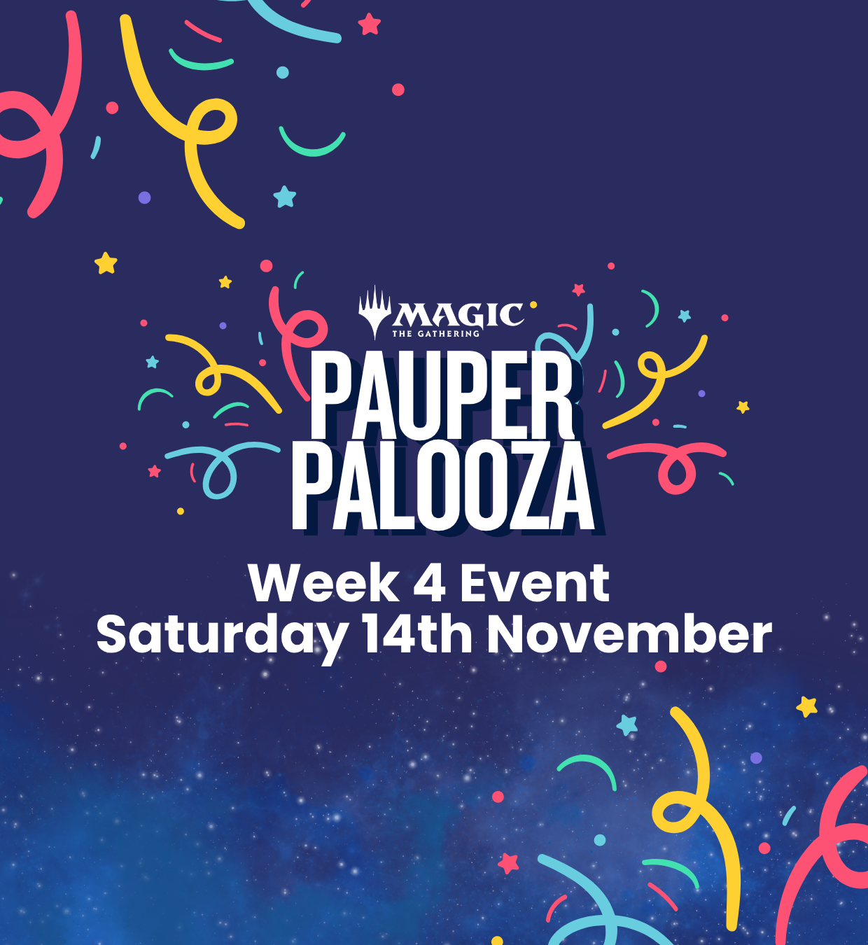 TICKET: MTG Pauper - Pauper-Palooza League Week 4 Event Saturday 14th November