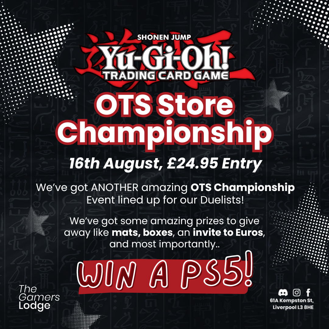 Event Ticket 16.08.25 - Yu-Gi-Oh! OTS Store Championships Win-a-PS5