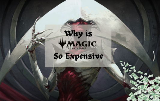 The Truth About Why Magic: The Gathering Is So Expensive