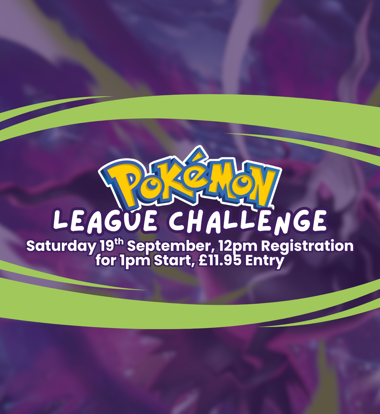 TICKET: Pokémon TCG - Official Pokémon League Challenge! - Saturday 19/09/26