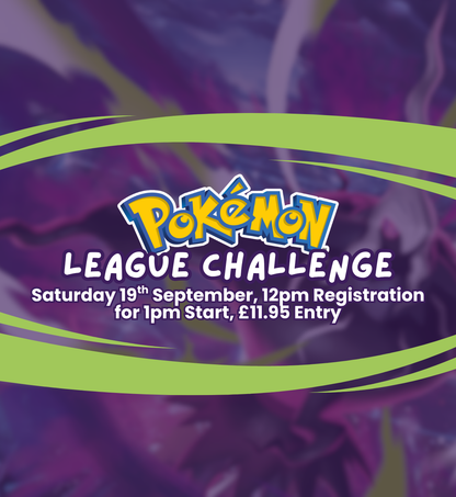 TICKET: Pokémon TCG - Official Pokémon League Challenge! - Saturday 19/09/26