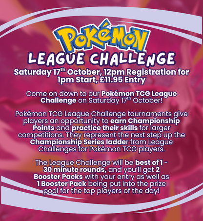 TICKET: Pokémon TCG - Official Pokémon League Challenge! - Saturday 17/10/26