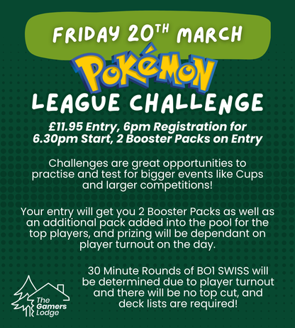 Pokémon TCG - Official Pokémon League Challenge! - FRIDAY 20th March