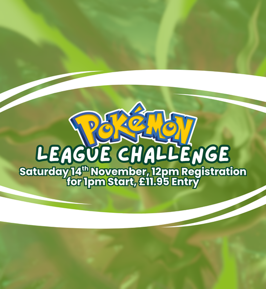 TICKET: Pokémon TCG - Official Pokémon League Challenge! - Saturday 14/11/26