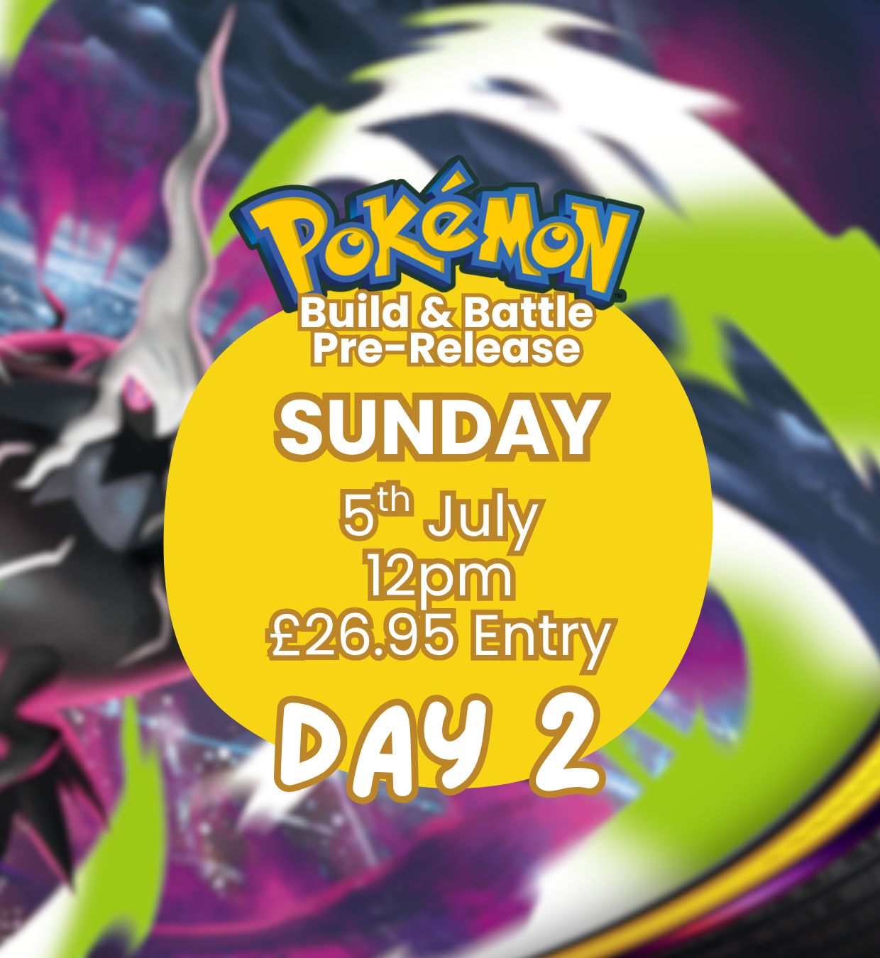 TICKET: Pokémon TCG: Pitch Black Build & Battle Pre-Release 2 - SUNDAY 05/07/26