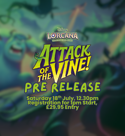 TICKET - Lorcana TCG: Attack of the Vine! - Pre Release Event - Saturday 18/07/26