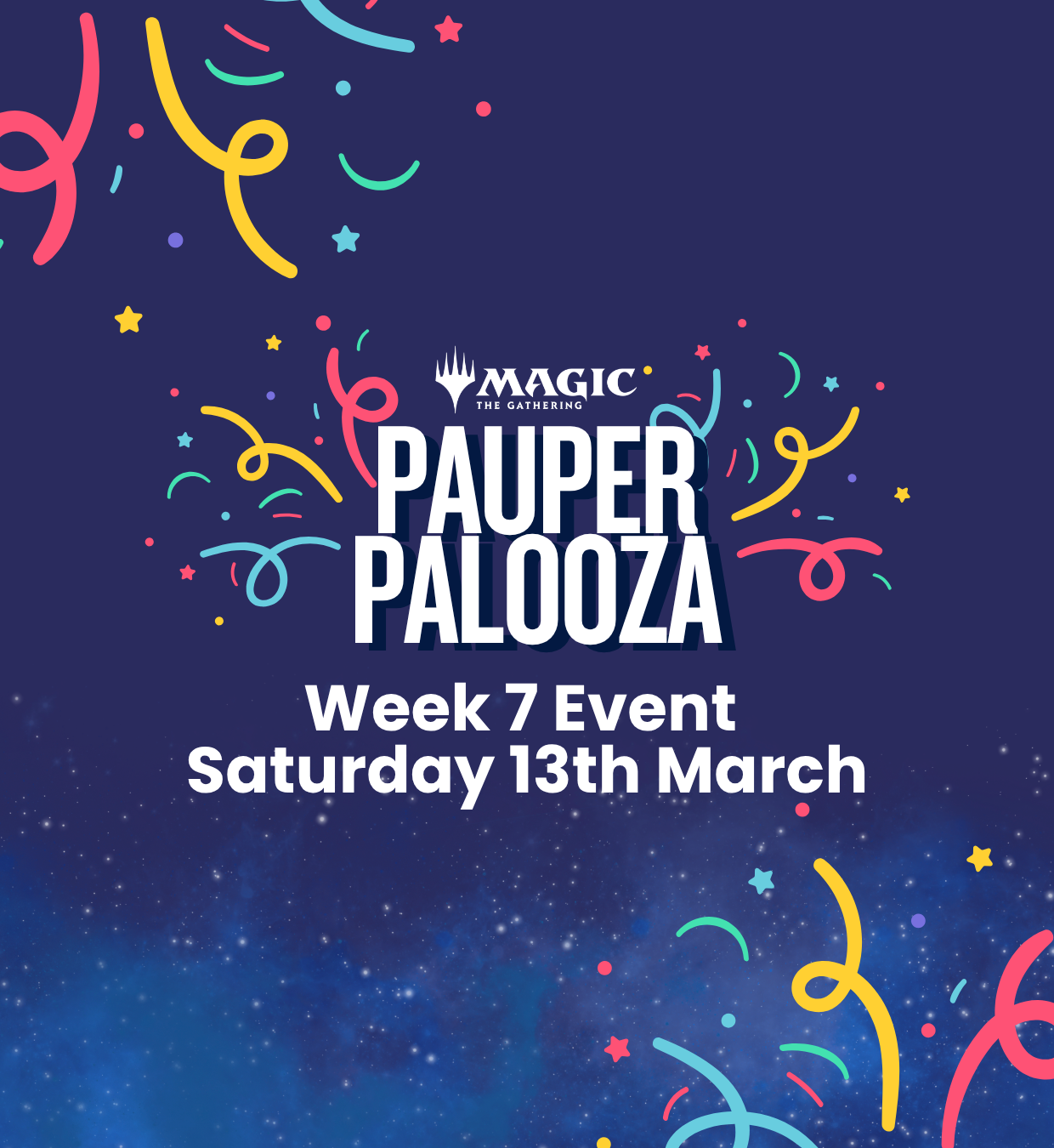 TICKET: MTG Pauper - Pauper-Palooza League Week 7 Event Saturday 13th March