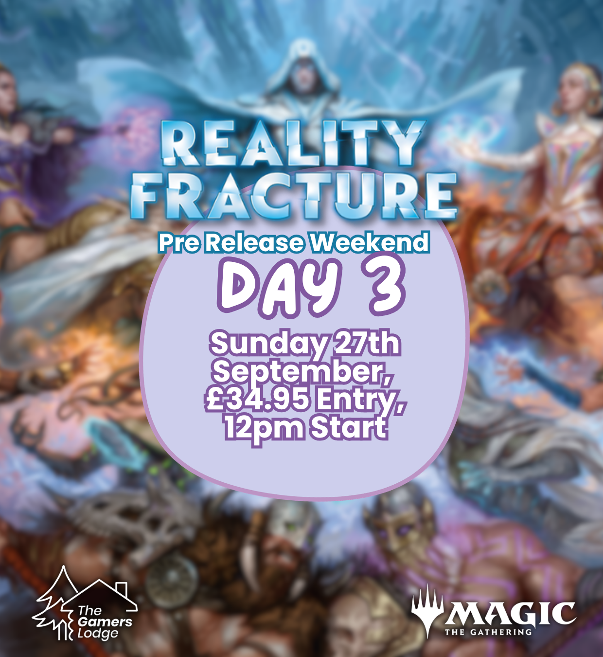 MTG Pre Release Weekend! Reality Fracture Sunday 27th September
