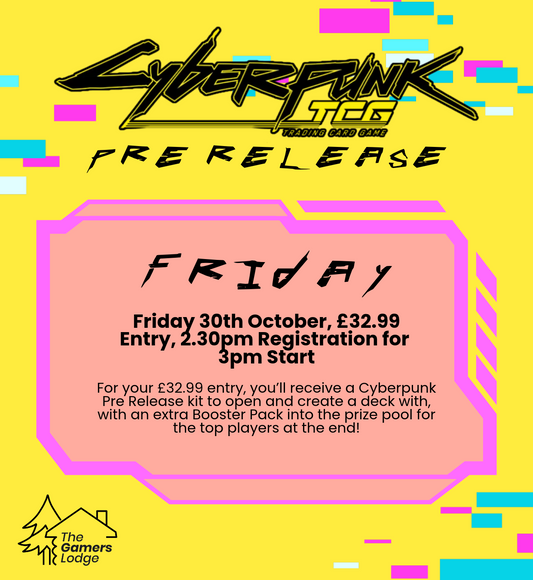 TICKET: Cyberpunk TCG: Pre Release Event - Friday 30/10/2026