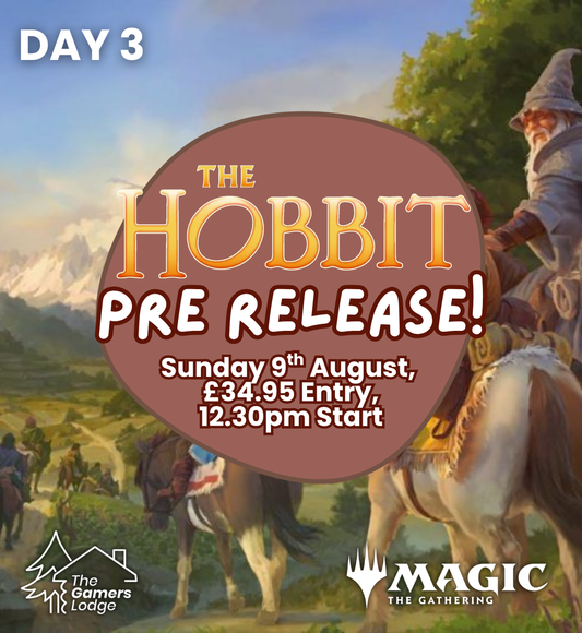 MTG: The Hobbit Pre-Release Weekend, Sunday 9th August 2026 