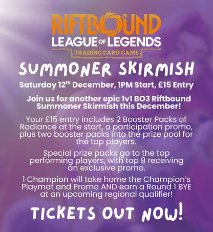 TICKET: Riftbound Summoner Skirmish - Radiance II - 12/12/26